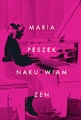 
    Maria Peszek: Naku.wiam Zen
 
    