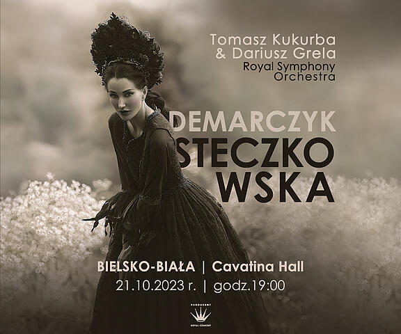  Steczkowska/Demarczyk & Royal Symphony Orchestra Na zdjęciu plakat koncertu