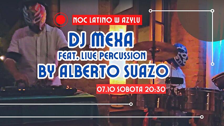  DJ Mexa feat. live percussion by Albert Suazo Na zdjęciu plakat koncertu