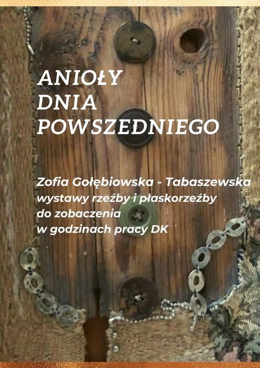  Zofia Tabaszewska: Anioły dnia codziennego Na zdjęciu plakat wystawy