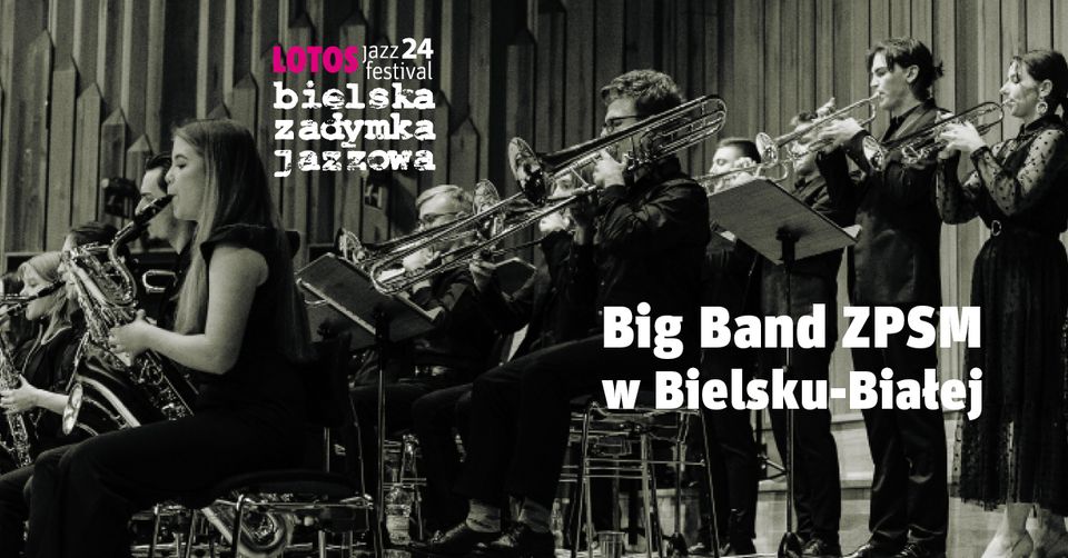  Big Band ZPSM w Bielsku-Białej Na zdjęciu plakat koncertu
