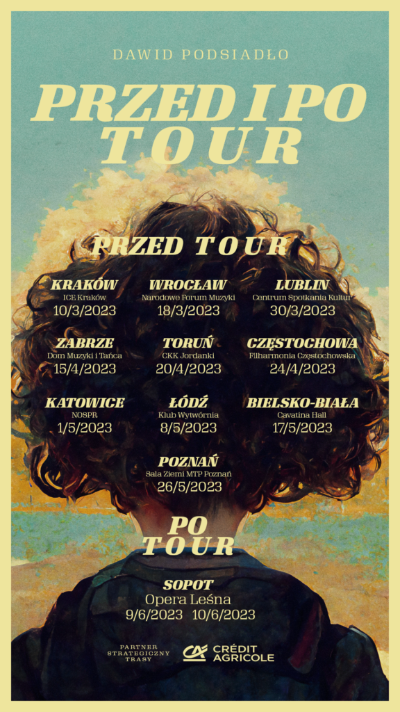  Dawid Podsiadło: Przed i po tour Na stronie plakat koncertu
