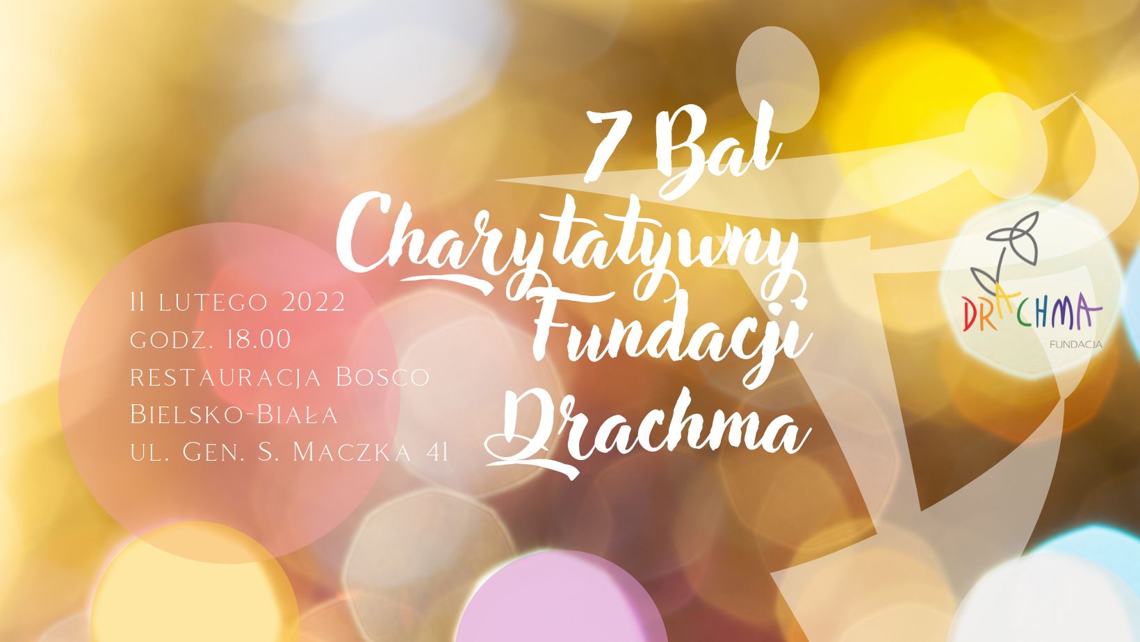  7. Charytatywny Bal Fundacji Drachma - odwołany Na zdjęciu plakat zapowiadający bal