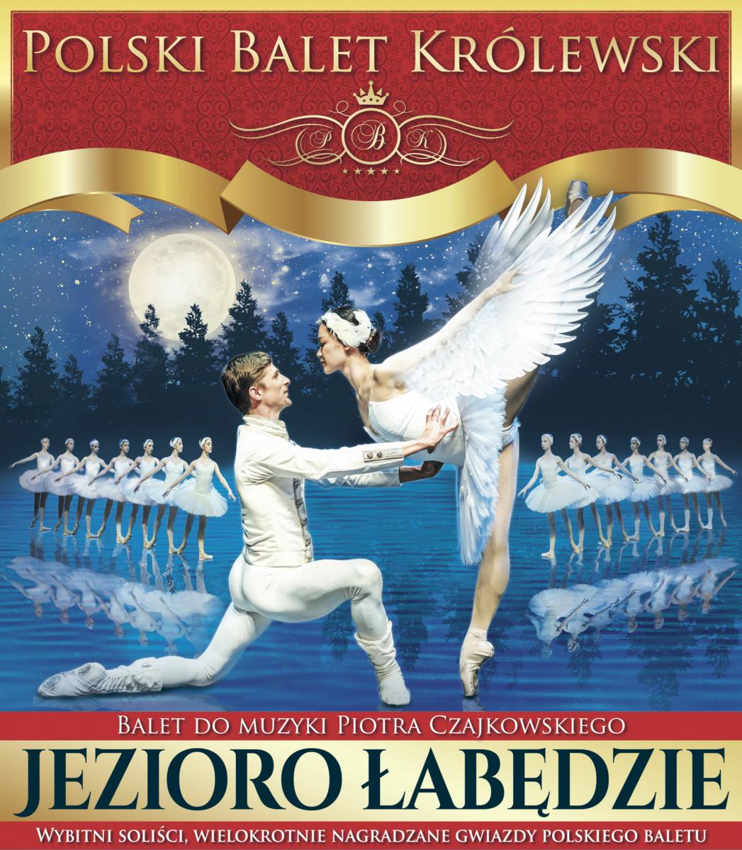  Polski Balet Królewski: Jezioro łabędzie Na zdjęciu plakat imprezy