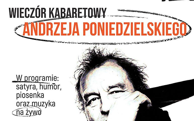  Andrzej Poniedzielski: wieczór kabaretowy Ba Na zdjęciu plakat koncertu