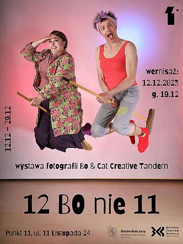  Bo&Cat Creative Tandem: 12 Bo nie 11 Na zdjęciu plakat wystawy