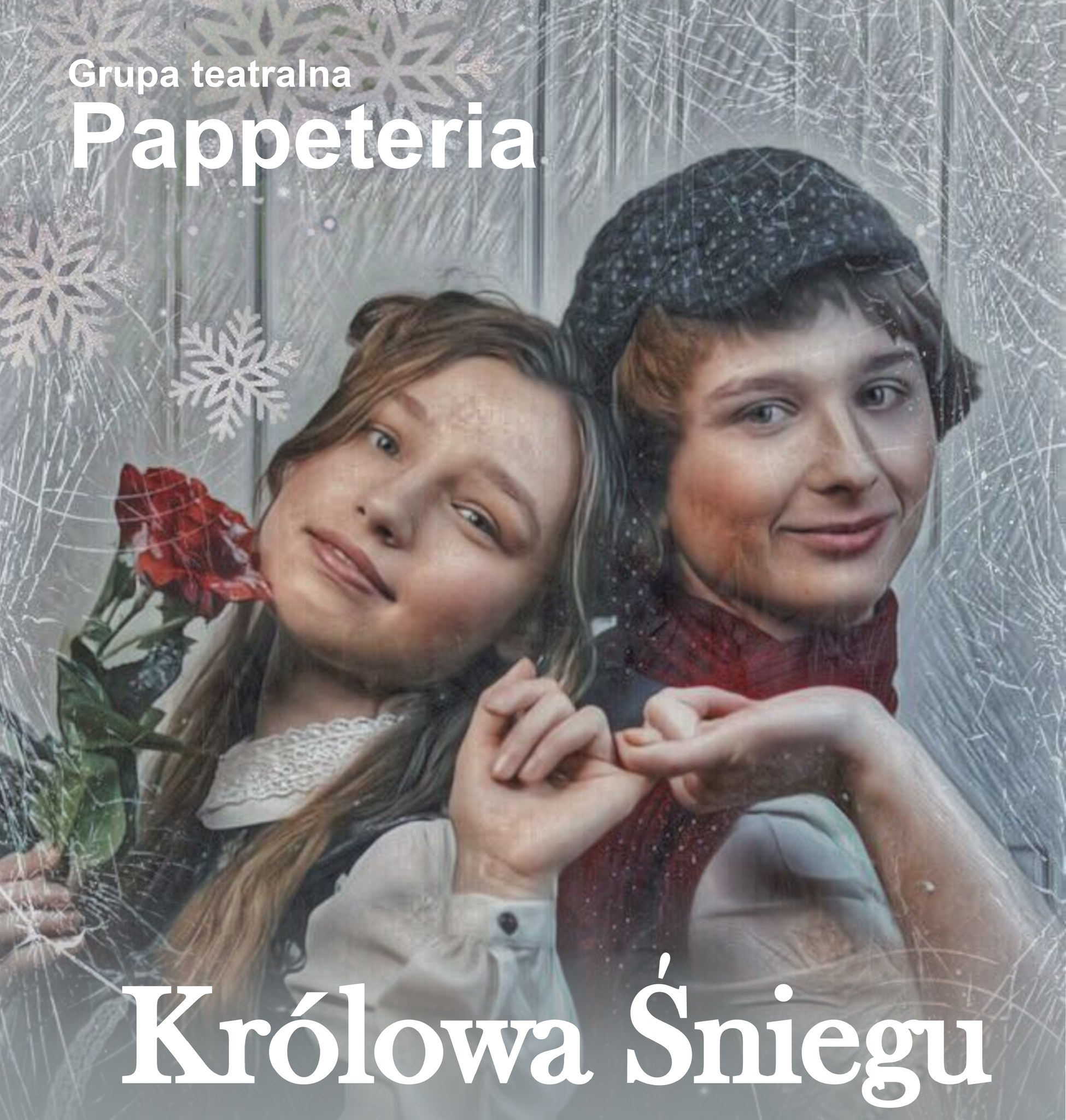  Pappeteria:Królowa śniegu Na zdjęciu plakat przedstawienia